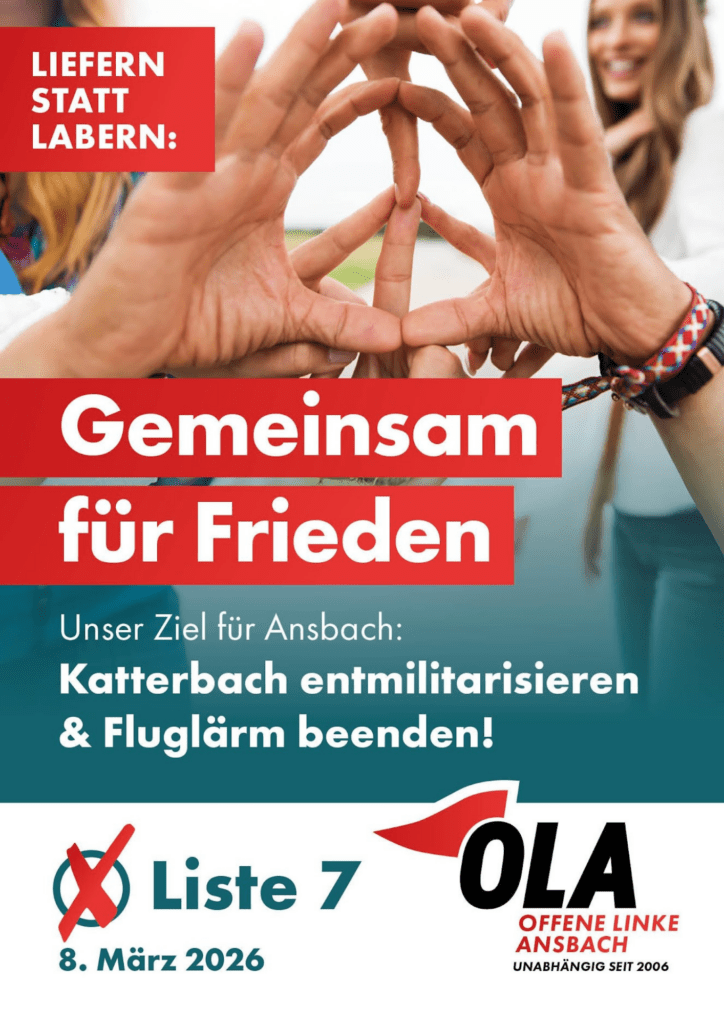 Wahlplakat der Offenen Linken Ansbach zur Kommunalwahl 2026 mit ineinandergreifenden Händen als Symbol für Zusammenhalt, Slogan „Gemeinsam für Frieden“, Ziel Katterbach entmilitarisieren und Fluglärm beenden, Liste 7, Wahltermin 8. März 2026.